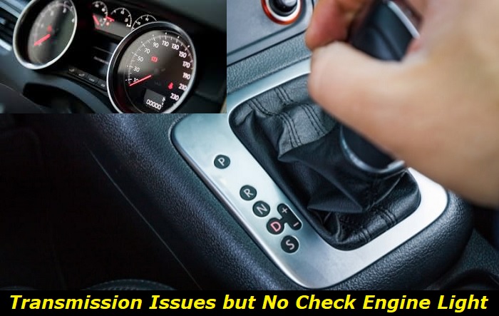 transmission issues no check engine light